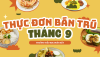 THỰC ĐƠN THÁNG 9/2025