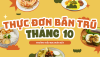 THỰC ĐƠN THÁNG 10